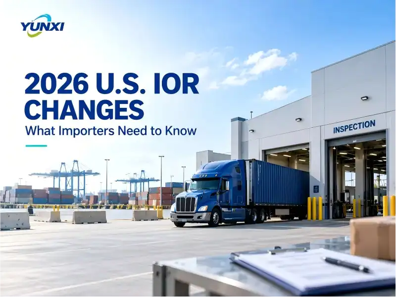 2026 U.S. Importer of Record Changes: What Foreign IORs, DDP Shippers and Amazon Sellers Need to Know