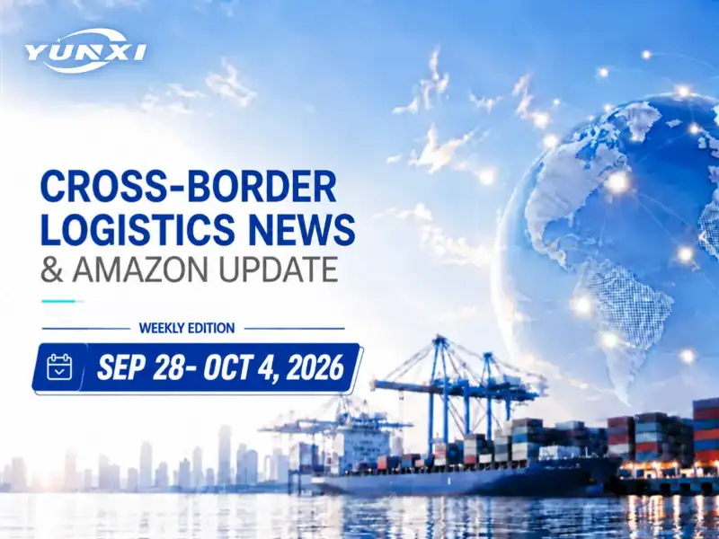Cross-Border Logistics News & Amazon Update Sep 28- Oct 4, 2026